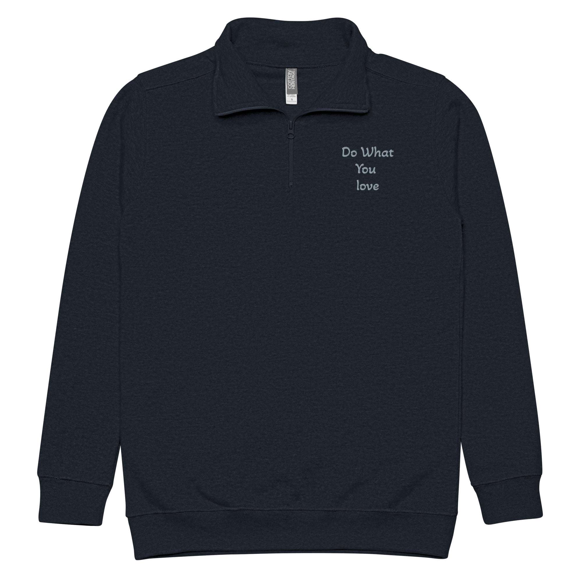 Fleece Pullover Quarter Zips - Do What You Love - L2N2
