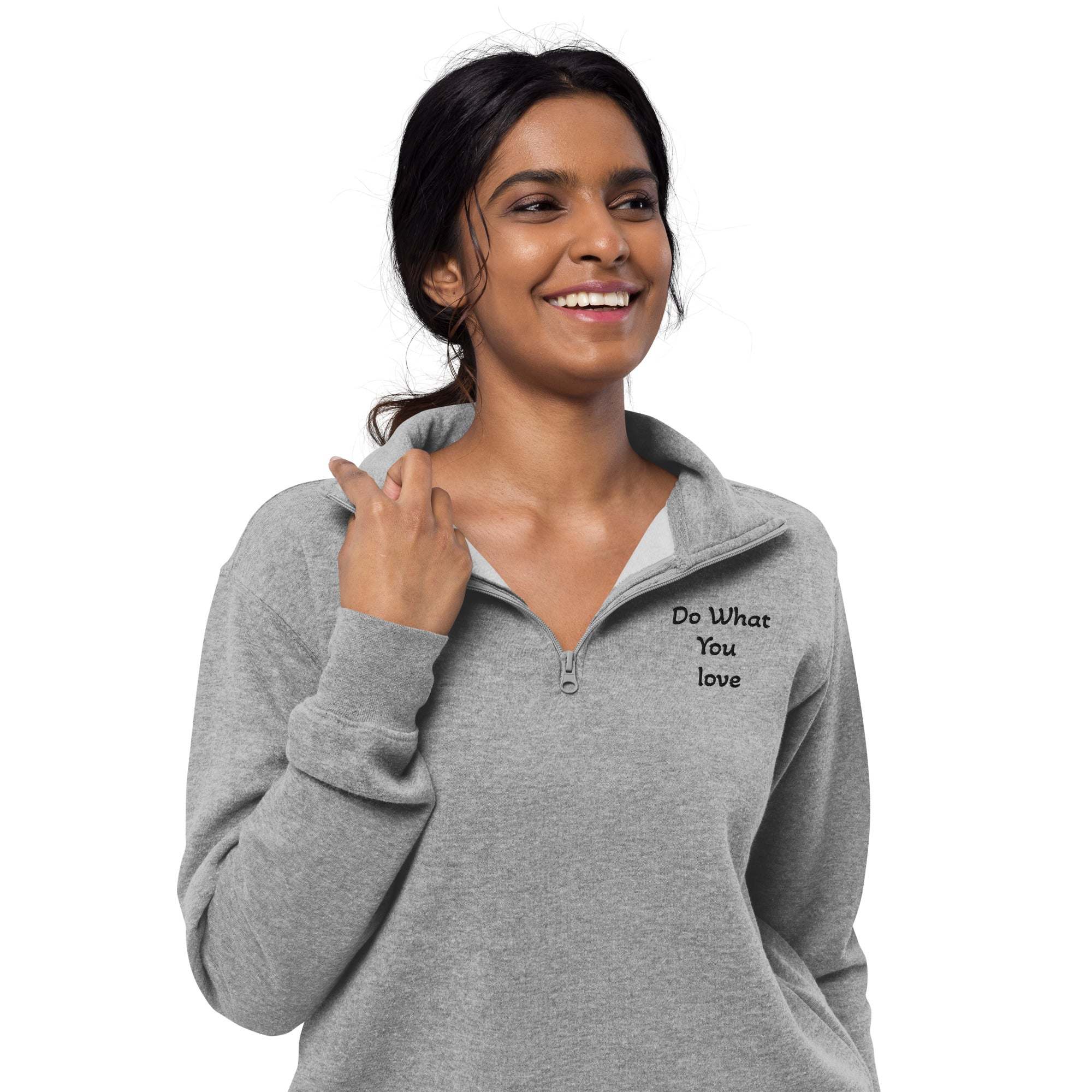 Fleece pullover Quarter zipper - Do What You Love - L2N2