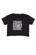 Straight Outta Alcohol Cropped T-Shirt